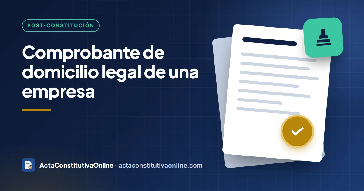 Comprobante de domicilio legal de una empresa
