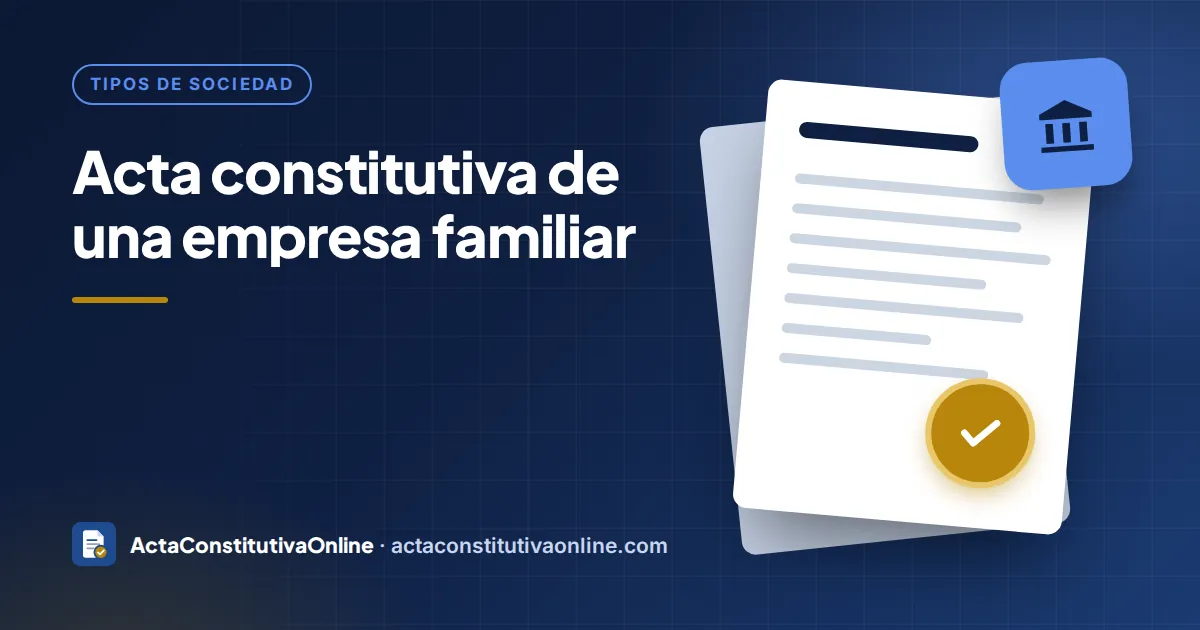 Acta constitutiva de una empresa familiar: qué pactar