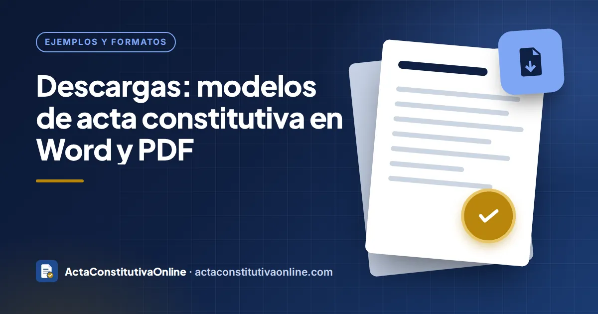 Descargas: modelos de acta constitutiva en Word y PDF