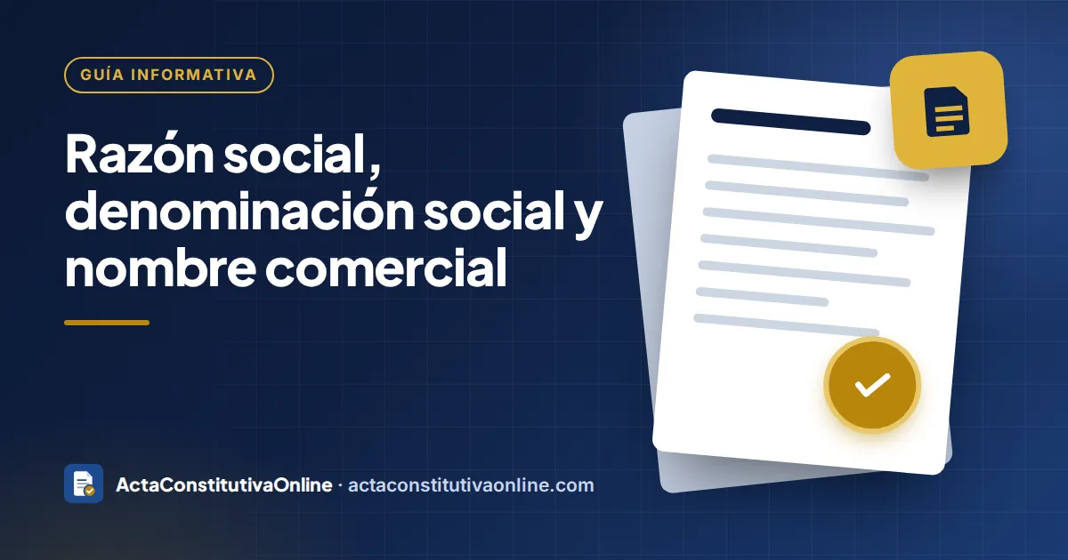 Razón social, denominación social y nombre comercial: diferencias